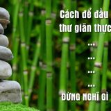 <p>Cách thư giãn đầu óc hiệu quả nhất chưa hẳn là đọc sách, xem phim, nghe nhạc, du lịch, tán gẫu với bạn bè, vì đầu óc bạn vẫn phải làm việc! Đây mới là…</p>
